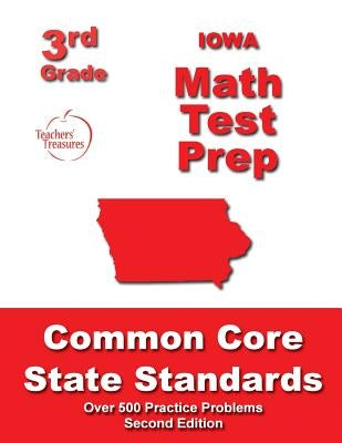 Iowa 3rd Grade Math Test Prep: Common Core State Standards by Treasures, Teachers'