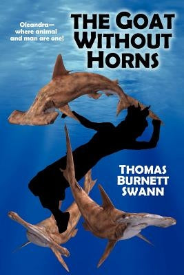 The Goat Without Horns by Swann, Thomas Burnett