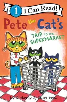 Pete the Cat's Trip to the Supermarket by Dean, James