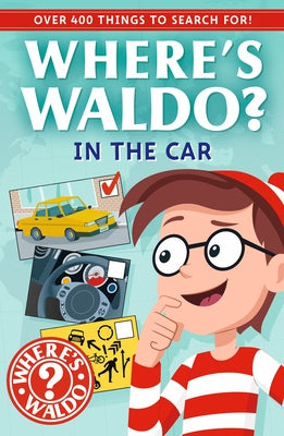 Where's Waldo? in the Car: A Spot and Find Field Guide by Candlewick Press