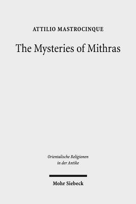 The Mysteries of Mithras: A Different Account by Mastrocinque, Attilio