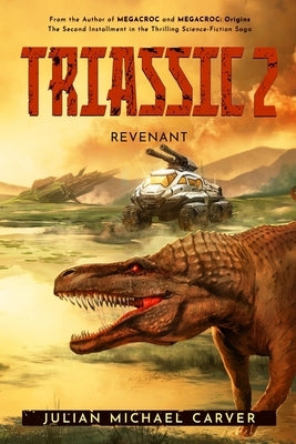 Triassic 2: Revenant by Carver, Julian Michael