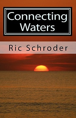 Connecting Waters by Schroder, Ric
