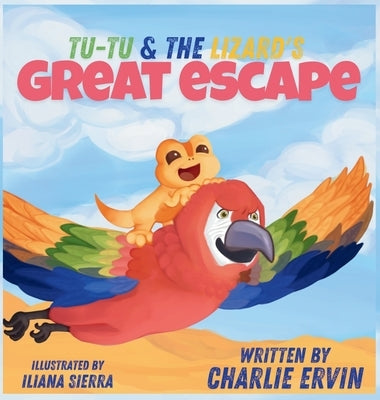 Tu-Tu & The Lizard's Great Escape by Ervin, Charlie