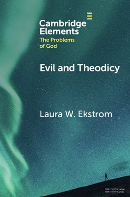 Evil and Theodicy by Ekstrom, Laura W.