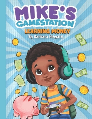 Mike's Gamestation Learning Money number 2 by Hinyard, Barbara