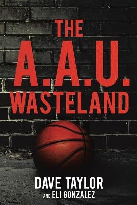 The A.A.U. Wasteland by Taylor, Dave