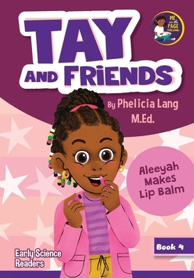 Aleeyah Makes Lip Balm by Lang, Phelicia E.