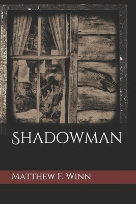 Shadowman by Winn, Matthew F.