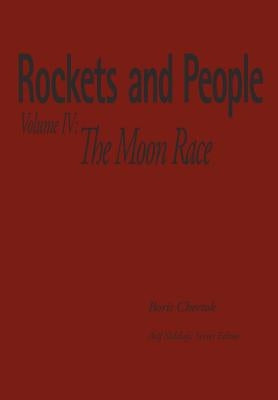 Rockets and People Volume IV: The Moon Race by Siddiqi, Asif