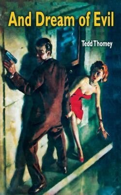 And Dream of Evil by Thomey, Tedd