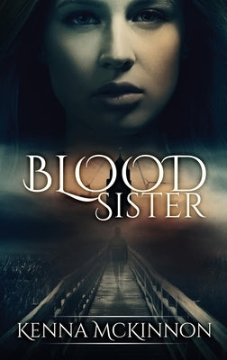 Blood Sister by McKinnon, Kenna