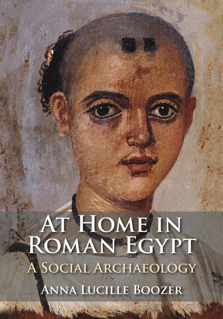 At Home in Roman Egypt by Boozer, Anna Lucille