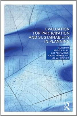Evaluation for Participation and Sustainability in Planning by Hull, Angela