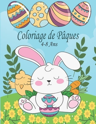 Coloriage de Pâques 4-8 Ans: activité livre de pâques à colorier ( Coloriages drôles d'oeufs et de lapins ) by de Pâques, Presse