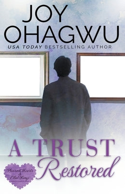 A Trust Restored - A Christian Suspense - Book 7 by Ohagwu, Joy