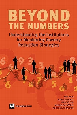 Beyond the Numbers: Understanding the Institutions for Monitoring Poverty Reduction Strategies by Coudouel, Aline