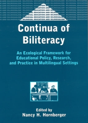 Continua of Biliteracy an Ecological Fra by Hornberger, Nancy H.