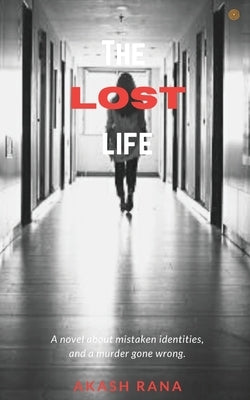 The Lost Life by Rana, Akash