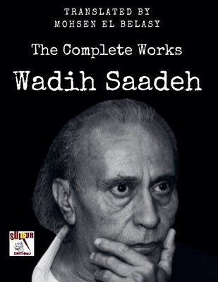 Wadih Saadeh / The Complete Works by Saadeh, Wadih