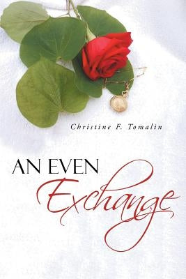 An Even Exchange by Tomalin, Christine F.