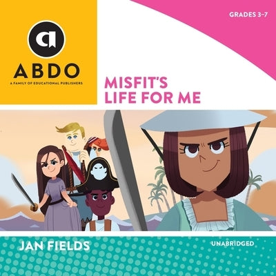 Misfit's Life for Me by Fields, Jan