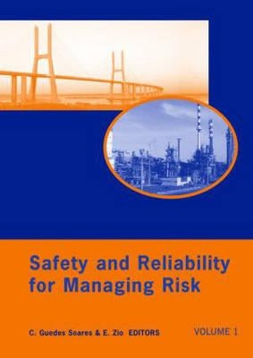 Safety and Reliability for Managing Risk, Three Volume Set: Proceedings of the 15th European Safety and Reliability Conference (Esrel 2006), Estoril, by Guedes Soares, Carlos