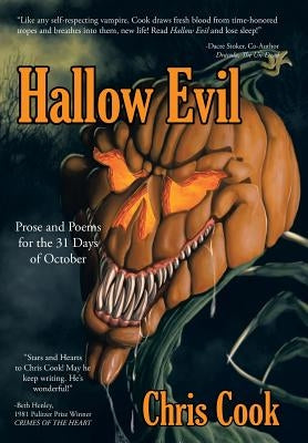 Hallow Evil: Prose and Poems for the 31 Days of October by Cook, Chris