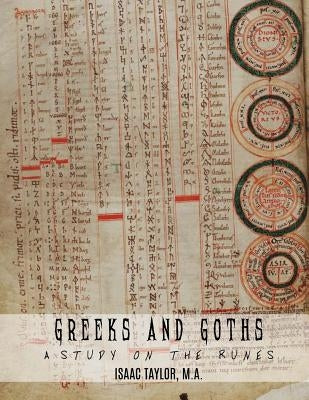 Greeks and Goths: A Study on the Runes by Nightly, Dahlia V.