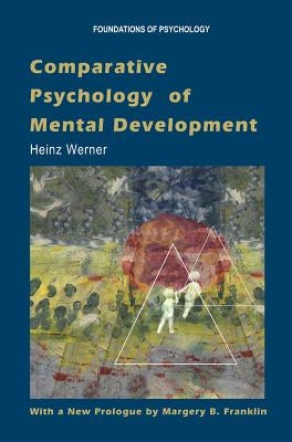 Comparative Psychology of Mental Development by Werner, Heinz