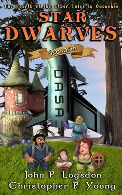 Star Dwarves: Ononokin by Young, Christopher P.