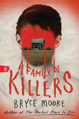 A Family of Killers by Moore, Bryce