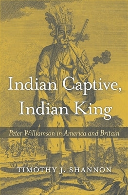 Indian Captive, Indian King by Shannon