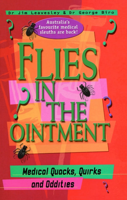 Flies in the Ointment by Leavesley, Jim Dr /. Biro George