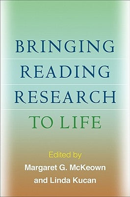 Bringing Reading Research to Life by McKeown, Margaret G.
