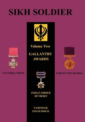 SIKH SOLDIERGallantry Awards by Dhesi, Narindar