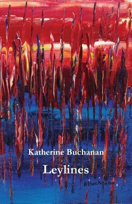 Leylines by Buchanan, Katherine