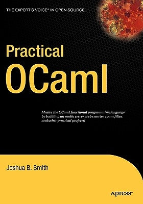 Practical Ocaml by Smith, Joshua B.