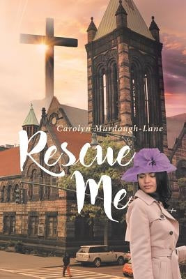 Rescue Me by Murdaugh-Lane, Carolyn