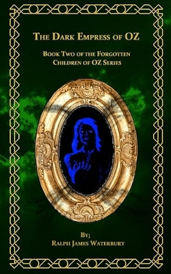 The Dark Empress of OZ by Waterbury, Ralph James
