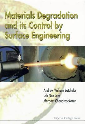 Materials Degradation and Its Control by by Lam, Loh Nee