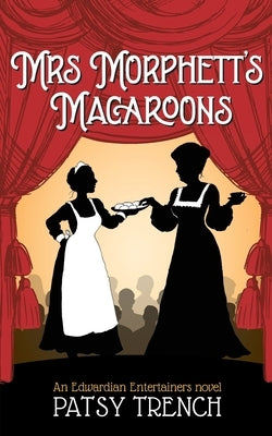 Mrs Morphett's Macaroons by Trench, Patsy
