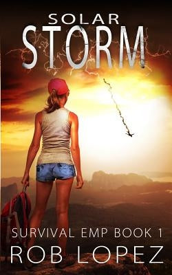 Solar Storm by Lopez, Rob