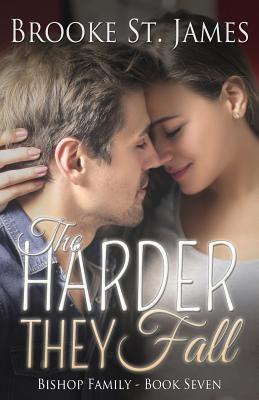 The Harder They Fall by St James, Brooke
