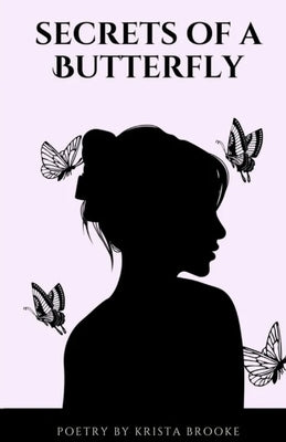 Secrets of a Butterfly by Brooke, Krista