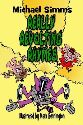 Really Revolting Rhymes by Bennington, Mark