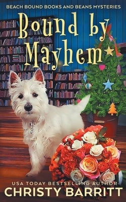 Bound by Mayhem by Barritt, Christy