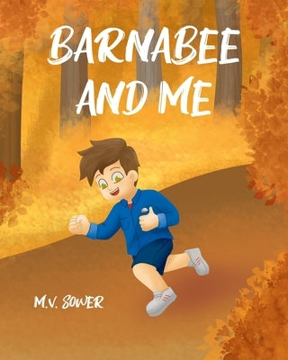 Barnabee and Me by Sower, M. V.