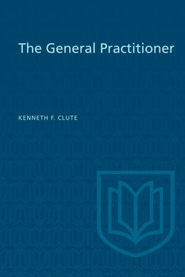 The General Practitioner by Clute, Kenneth