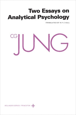 Collected Works of C.G. Jung, Volume 7: Two Essays in Analytical Psychology by Jung, C. G.